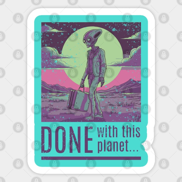 Fed up alien Sticker by WickedAngel